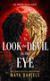 To Look the Devil in the Eye by Maya Daniels, 9781036706692