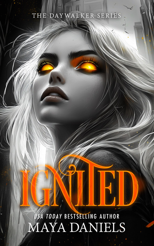 Ignited (A Vampire Urban Fantasy Series) by Maya Daniels, 9781036706777