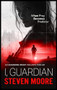 I, Guardian (When Prey Becomes Predator) by Steven Moore, 9781036706913