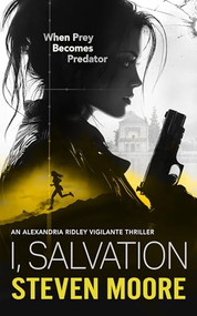 I, Salvation (When Prey Becomes Predator) by Steven Moore, 9781036706937