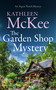 The Garden Shop Mystery by Kathleen McKee, 9781036707194