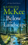 Below the Landscape by Kathleen McKee, 9781036707217