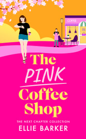 The Pink Coffee Shop by Ellie Barker, 9781036707477