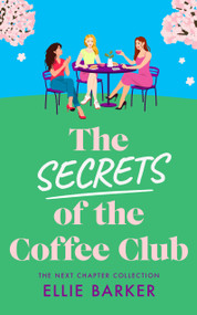 The Secrets of the Coffee Club by Ellie Barker, 9781036707491