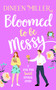 Bloomed to be Messy by Dineen Miller, 9781036707439