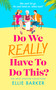 Do We Really Have To Do This? by Ellie Barker, 9781036707507