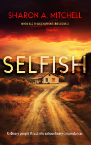 Selfish by Sharon A. Mitchell, 9781036707521