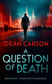 A Question of Death (A Vigilante Thriller Packed with Explosive Twists) by Dean Carson, 9781036707774