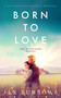 Born to Love by Jax Burrows, 9781036708061