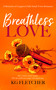 Breathless Love by K.G. Fletcher, 9781036708184