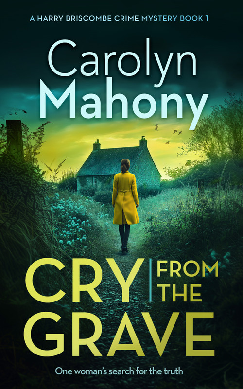 Cry From the Grave by Carolyn Mahony, 9781036708375