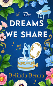 The Dreams We Share (An emotional contemporary romance) by Belinda Benna, 9781036709303