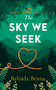 The Sky We Seek (A heartwarming small-town romance) by Belinda Benna, 9781036709297