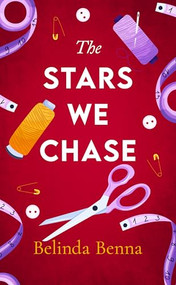 The Stars We Chase by Belinda Benna, 9781036709280