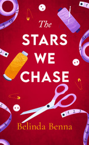 The Stars We Chase (An emotional contemporary romance) by Belinda Benna, 9781036709280