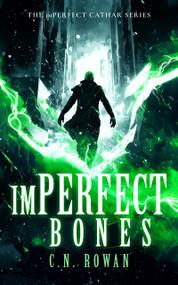 imPerfect Bones by C.N. Rowan, 9781036710774