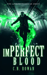 imPerfect Blood (A Gritty Urban Fantasy Series) by C.N. Rowan, 9781036710804