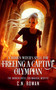 A Hidden Witch's Spell For Freeing A Captive Olympian by C.N. Rowan, 9781036710255