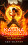 Katana Shodan: The Scroll of the Five Masters by Ken Warner, 9781036708900