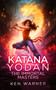 Katana Yodan: The Immortal Masters by Ken Warner, 9781036708931