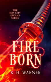 Fire Born by K.H. Warner, 9781036708955