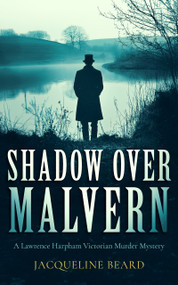 Shadow Over Malvern by Jacqueline Beard, 9781036709105