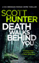 Death Walks Behind You by Scott Hunter, 9781036709150