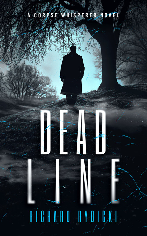 Dead Line (A Supernatural Crime Thriller Where the Past Won't Stay Buried) by Richard Rybicki, 9781036709259