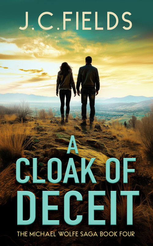 A Cloak of Deceit (He Was the Weapon-A Michael Wolfe Thriller) by J.C. Fields, 9781036709747