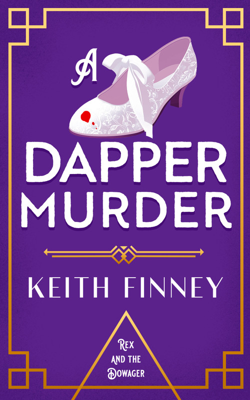A Dapper Murder (A glamorous 1920s murder mystery) by Keith Finney, 9781036710385