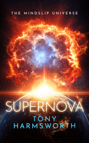 Supernova (A Thought-Provoking Science Fiction Thriller) by Tony Harmsworth, 9781036710583
