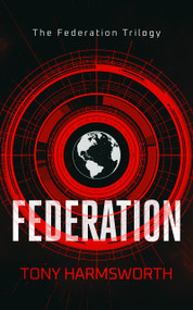 Federation (A First‑Contact Thriller About Humanity's Greatest Test) by Tony Harmsworth, 9781036710606