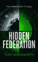 Hidden Federation (A Political Sci‑Fi Battle for Humanity's Future) by Tony Harmsworth, 9781036710620
