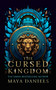 The Cursed Kingdom by Maya Daniels, 9781036712051