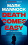 DEATH COMES EASY by Mark Mannock, 9781036711153