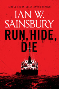 Run, Hide, Die by Ian W. Sainsbury, 9781036711993