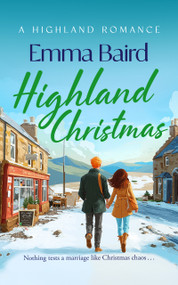 Highland Christmas (a laugh-out-loud, heart-warming, feel-good Christmas story) by Emma Baird, 9781036711221