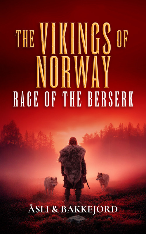 Rage of the Berserk (Becoming Geir Galne) by Ole Åsli, Tony Bakkejord, 9781036711719