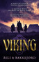 Viking (A Viking Historical Fiction Adventure) by Ole Åsli, Tony Bakkejord, 9781036711726