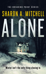 Alone (A dark and emotional psychological thriller with a haunting twist) - 9781036711511 by Sharon A. Mitchell, 9781036711511