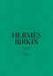 The Story of the Hermès Birkin by Welbeck, 9781035437016
