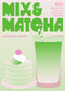Mix & Matcha (60 Delicious Sweet & Savoury Recipes) by Makiko Sano, 9781035439775
