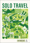 Rough Guides Travel Edit: Solo Travel by Rough Guides, Kate Drynan, Amy Hopkins, Matthew Nelson, Jack Strange, Siobhan Warwicker, 9781835295250