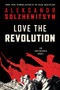 Love the Revolution (An Unfinished Novel) by Aleksandr I. Solzhenitsyn, 9780063492752