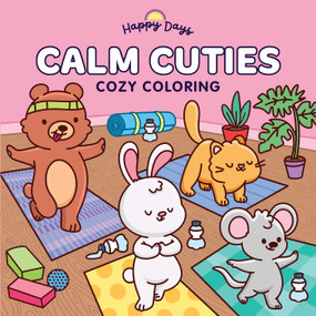 Calm Cuties: Cozy Coloring (Sweet and Simple Coloring for Adults and Kids) by Elena Aiello, 9780655243847