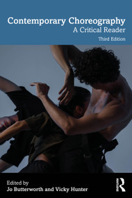 Contemporary Choreography (A Critical Reader) by Jo Butterworth, Vicky Hunter, 9781032645704