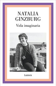 Vida imaginaria / Imaginary Life (Spanish Edition) by Natalia Ginzburg, 9788426424372