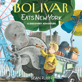 Bolivar Eats New York: A Discovery Adventure by Sean Rubin, 9781684154241