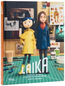 LAIKA: The Magic Behind a Stop-Motion Dream Factory (Two Decades of Groundbreaking Animation from Coraline to Wildwood) by Ozzy Inguanzo, Mark Salisbury, 9780789346131