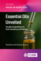 Essential Oils Unveiled (Complex Compositions for Food, Cosmetics, and Medicine) by Marek Bunse, Hartwig Schulz, Cäcilia Brendieck-Worm, Rolf Daniels, Sandra Graf-Schiller, Jörg Heilmann, Dietmar R Kammerer, Matthias F Melzig, Gertrud E Morlock, Constanze Stiefel, Florian C Stintzing, Michael Wink, E..., 9781836991199